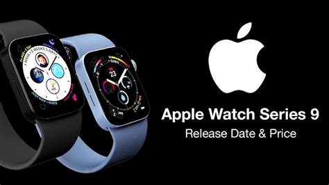 Apple Watch Series 9 What To Expect From The Upcoming Release