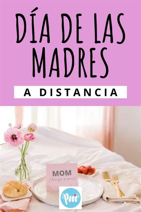 Ideas Para Festejar El D A De Las Madres A Distancia Poder Mam