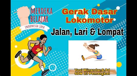 VIDEO PEMBELAJARAN PJOK SD KELAS 2 GERAK DASAR LOKOMOTOR (JALAN, LARI DAN LOMPAT) MERDEKA ...