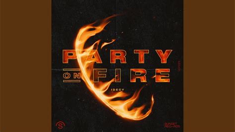 Party On Fire Extended Mix YouTube