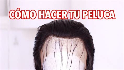 Como Hacer Una Peluca Full Lace A Medida Que Te Quede Perfecto Rihanel Youtube