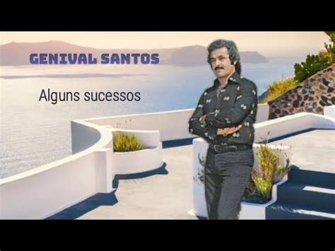 Genival Santos S Sucessos Youtube