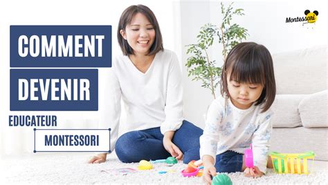 Comment Devenir Educateur Montessori