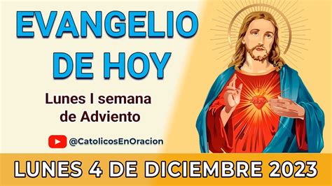 Evangelio De Hoy Lunes De Diciembre De Reflexi N Cat Licos