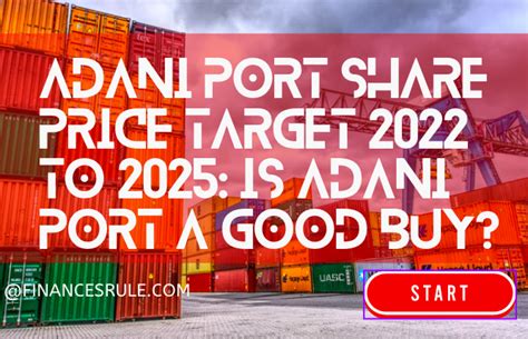 Adani Port (APSEZ) Share Price Target 2023 to 2025: Can it reach ...