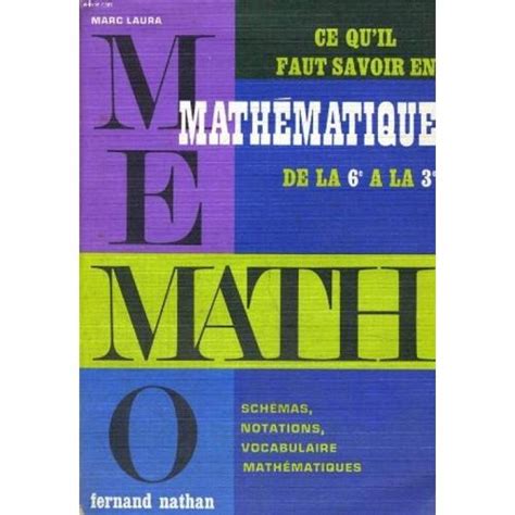 Memo Math Ce Qu Il Faut Savoir En Mathematique De La E A La E Rakuten