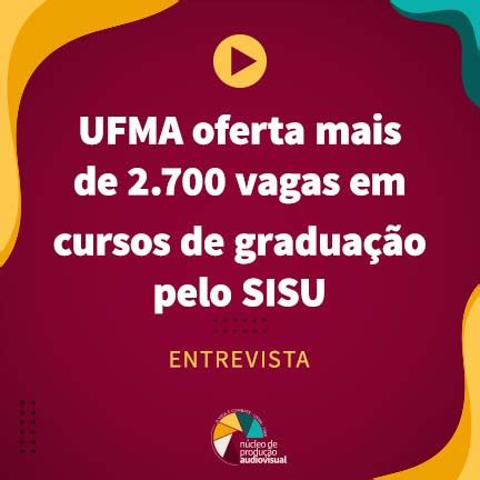 UFMA oferta mais de 2 700 vagas em cursos de graduação pelo SISU