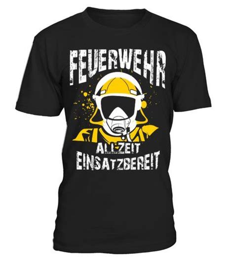 Feuerwehr Einsatz T Shirt Rundhals T Shirt Unisex Shirts Tshirts