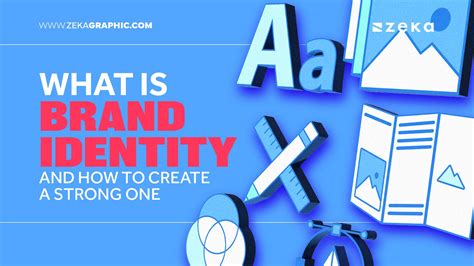 What Is Brand Identity And How To Create A Strong One Zeka Design