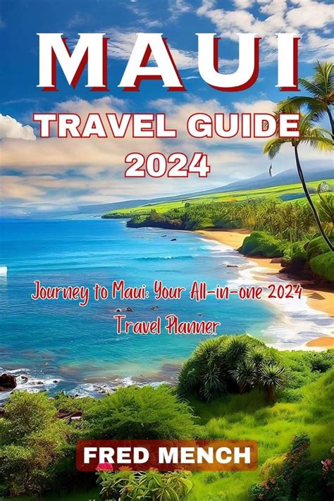 Universal Adventure 1 Maui Travel Guide 2024 Ebook Fred Mench