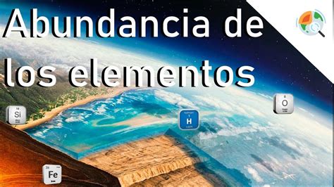 Abundancia de los elementos químicos en la naturaleza YouTube