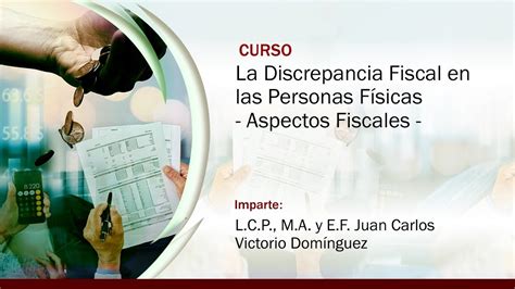 La Discrepancia Fiscal En Las Personas F Sicas Aspectos Fiscales Youtube