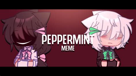 Peppermint Meme Remake Gacha Club Youtube