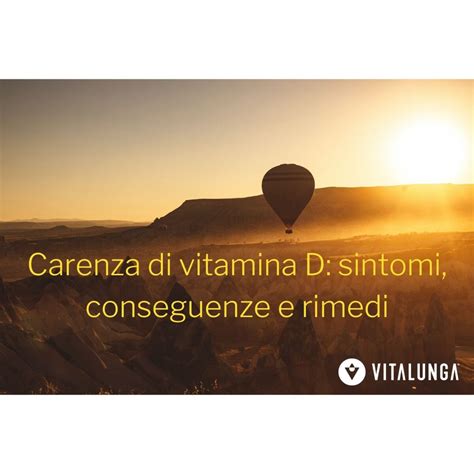 Carenza Di Vitamina D Sintomi Conseguenze E Rimedi