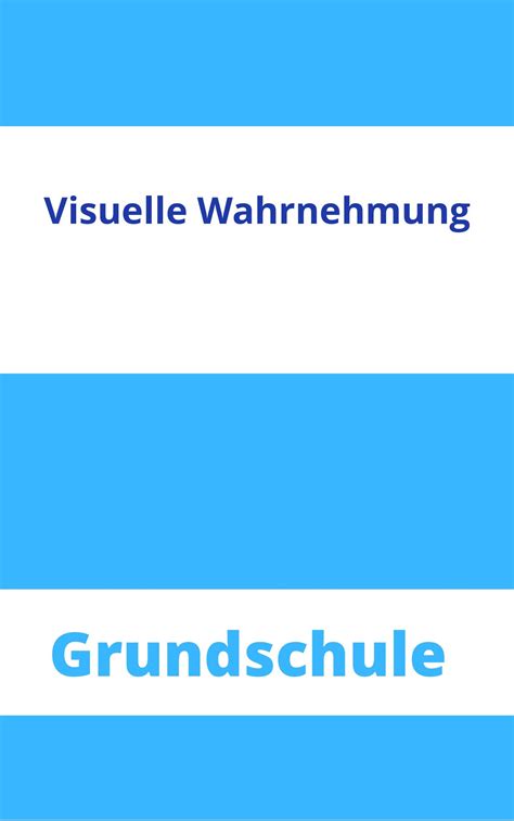 Visuelle Wahrnehmung Grundschule Arbeitsblätter Übungen