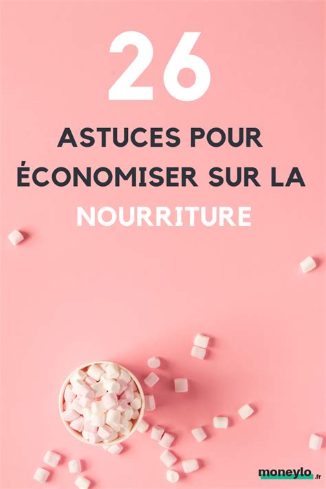 Astuces Pour Faire Des Conomies Sur L Alimentation Astuces Pour