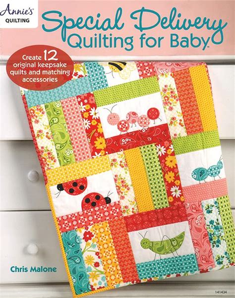 Special Delivery Quilting For Baby Annie S