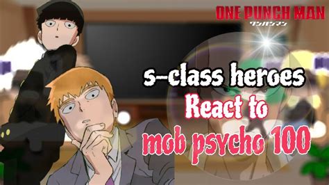 S Class Heroes React To Mob Psycho One Punch Man Gacha Club