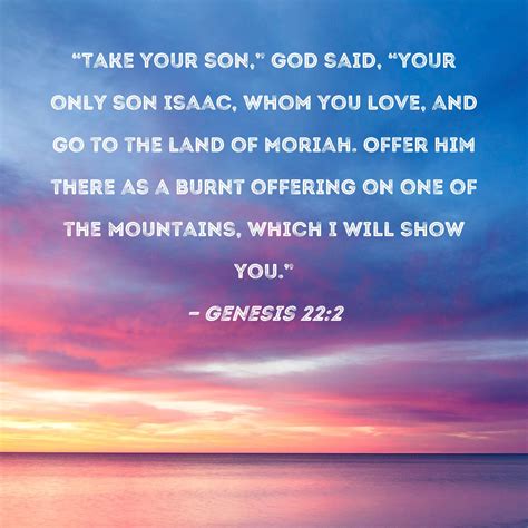 Genesis Take Your Son God Said Your Only Son Isaac Whom You