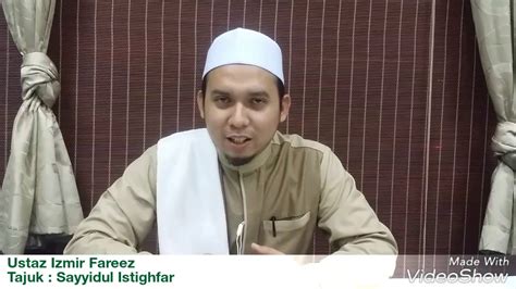 Sayyidatu Istiqhfar Ustaz Izmir Fareez Youtube