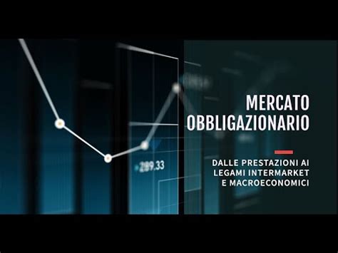 ETF OBBLIGAZIONARI DALLE PRESTAZIONI AI LEGAMI INTERMARKET E