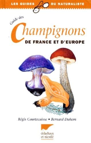 Amazon Fr Guide Des Champignons De France Et D Europe Courtecuisse