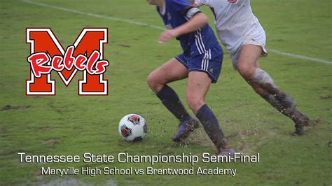 Maryville High School Varsity Soccer State Semi Final Vs Brentwood