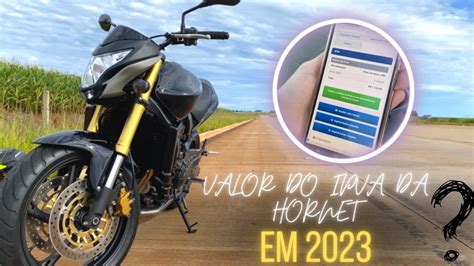 VALOR DO IPVA DA HORNET EM 2023 POSSO PARCELAR YouTube