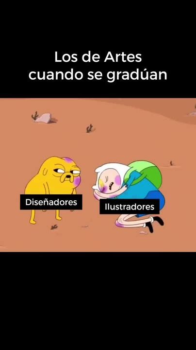 Los de Artes cuando se gradúan Meme subido por TaRiSTAn Memedroid