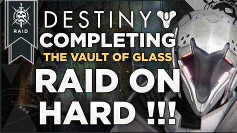 Destiny Completing The Vault Of Glass Raid On Hard Level 30 Youtube