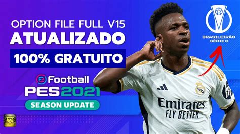 SUPER OPTION FILE PES 2021 PC FULL V15 ATUALIZADO BRASILEIRÃO SÉRIE