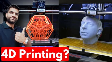 4d Printing Technology Of The Future Youtube