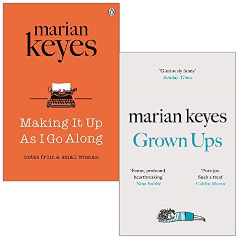 Making It Up As I Go Along Grown Ups By Marian Keyes Books