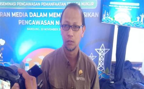 Gempa Cianjur Bapeten Belum Terima Informasi Adanya Paparan Radiasi Nuklir