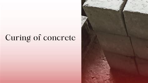 Curing Of Concrete Important Steps For Durable Structures A Complete