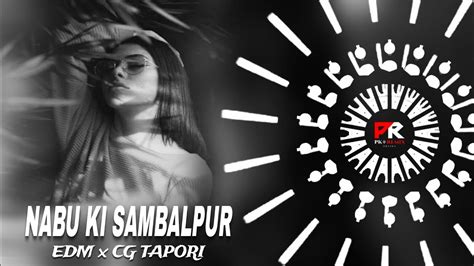 Nabu Ki Sambalpur Edm X Cg Tapori Dj Liku X Dj Sunil X Pk Remix