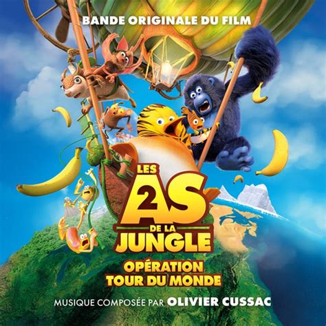 La Bande Originale De Les As De La Jungle 2 Opération Tour Du Monde