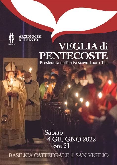 Veglia Di Pentecoste Annuncio E Sacramenti Chiesa Di Trento