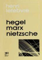 Hegel Marx Nietzsche Lefebvre Henri Libro En Papel