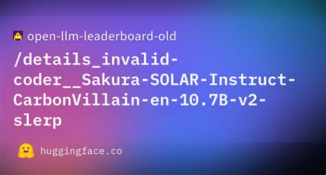 Open Llm Leaderboard Details Invalid Coder Sakura Solar Instruct