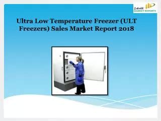 Ppt Ultra Low Temperature Freezer Market Size Analysis Share Value