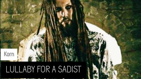 Korn Lullaby For A Sadist Lyrics Sub Espa Ol Ingles Youtube