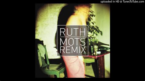 Ruth Mots Remix Benoit De Bonnefamille Youtube