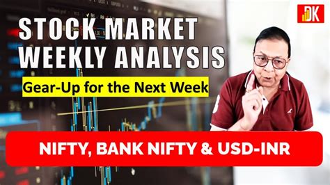 Nifty Bank Nifty And Usd Inr Technical Analysis For The Next Week D K