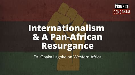 Internationalism A Pan African Resurgence Dr Gnaka Lagoke YouTube