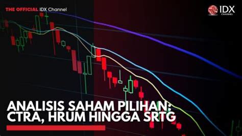 Analisis Saham Pilihan Ctra Hrum Hingga Srtg