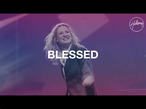 Blessed Lyrics Hillsong Worship