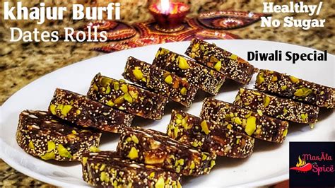 Khajur Roll Khajur Burfi Recipe Sugar Free Dates And Dry Fruit Roll