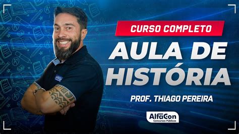 Curso Completo de História para Concursos AlfaCon YouTube