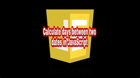 Calculate Days Between Two Dates In Javascript Javascript Malayalam